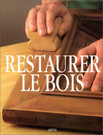 Download Restaurer le bois Download Restaurer le bois