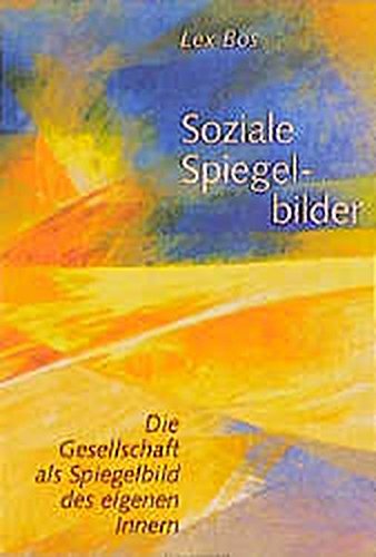 Soziale Spiegelbilder: Die Gesellschaft als Spiegelbild des eigenen Inneren