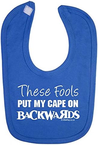 'These Fools Put My Cape on Backwards' Funny cute unisex baby feeding bib (Royal Blue)