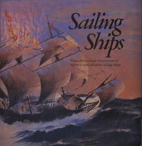 Preisvergleich Produktbild Sailing Ships: A Three-Dimensional Book: Pop-up Book