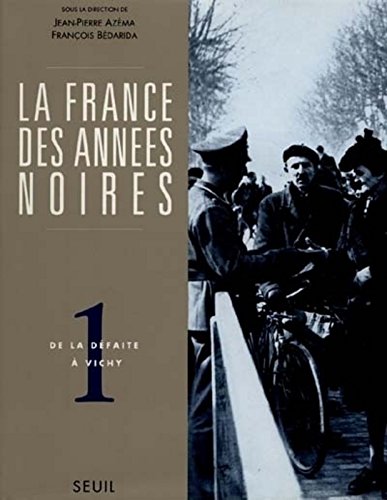 Download La France des années noires. Tome I. De la défaite à Vichy Download La France des années noires. Tome I. De la défaite à Vichy