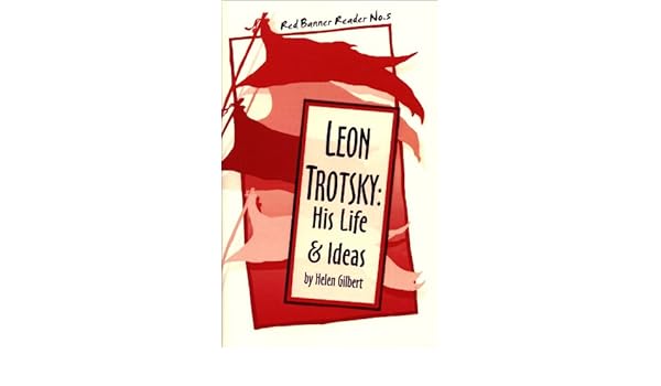 Buy Leon Trotsky His Life And Ideas Red Banner Reader Book
