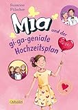 Mia 10: Mia und der gi-ga-geniale Hochzeitsplan (10) by 