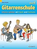 Gitarrenschule: Gitarre spielen mit Spaß und Fantasie - Neufassung. Band 1. Gitarre. (Kreidler Gitarrenschule) by 