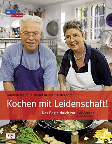 Download Kochen mit Leidenschaft: Das Begleitbuch zur Servicezeit Essen und Trinken Download Kochen mit Leidenschaft: Das Begleitbuch zur Servicezeit Essen und Trinken