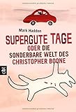 Bücher Neuerscheinungen 2022 - Supergute Tage oder Die sonderbare Welt des Christopher Boone von Mark Haddon