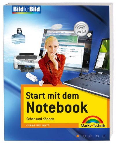 Download Start mit dem Notebook - Auf einen Blick in Farbe, für alle Notebook-Einsteiger: Sehen und Können (Bild für Bild) Download Start mit dem Notebook - Auf einen Blick in Farbe, für alle Notebook-Einsteiger: Sehen und Können (Bild für Bild)