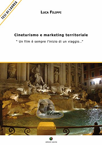 Download Cineturismo e marketing territoriale -: 1 (Marketing Turistico) Download Cineturismo e marketing territoriale -: 1 (Marketing Turistico)