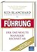 Ken Blanchard über Führung: Der One Minute Manager rechnet ab (Pearson Studium - Business) by