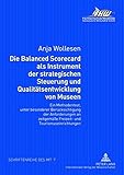 Image de Die Balanced Scorecard Als Instrument Der Strategischen Steuerung Und Qualitätsentwicklung Von Museen: Ein Methodentest, Unter Besonderer ... Freizei
