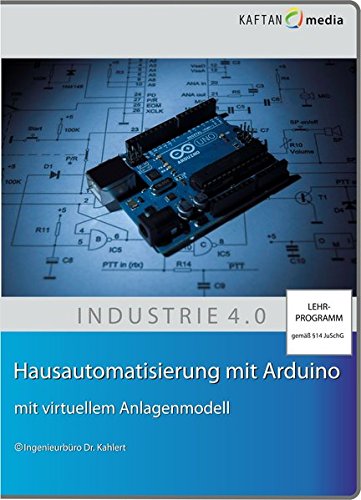 Preisvergleich Produktbild Hausautomatisierung mit Arduino: mit virtuellem Anlagenmodell