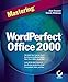 Mastering Wordperfect Office 2000 by 
