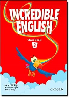 Incredible English. Class book. Per la Scuola elementare: 2