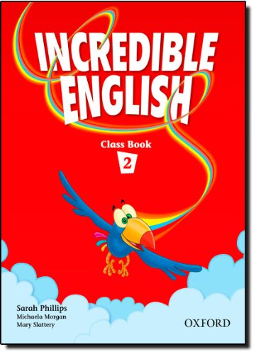 Incredible English. Class book. Per la Scuola elementare: 2