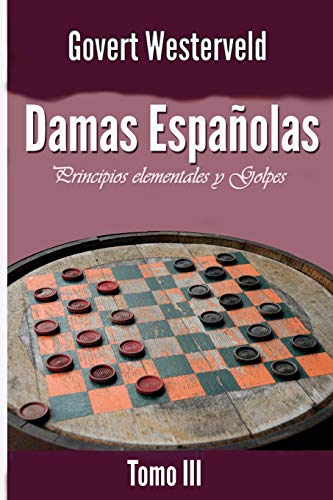 Preisvergleich Produktbild Damas Españolas: Principios elementales y Golpes.