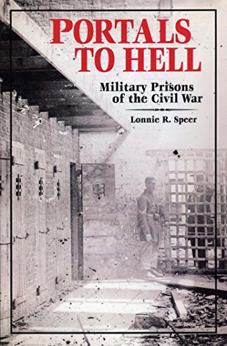 Portals to Hell: Military Prisons of the Civil War (English Edition)