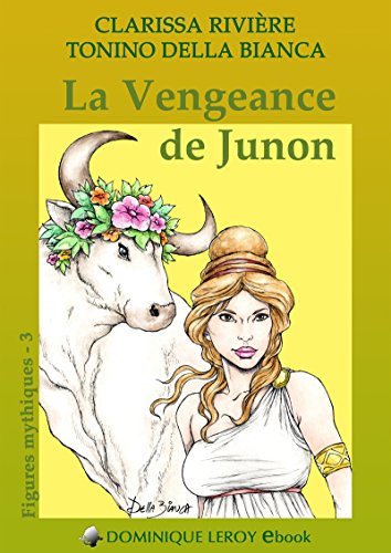 Recherche et téléchargement gratuits de livres PDF La Vengeance de Junon: Figures mythiques 3 (e-ros) RTF