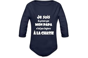 Spreadshirt Je suis La Preuve Mon Papa n'est Pas Toujours À La Chasse Drôle Body Bébé Bio Manches Longues