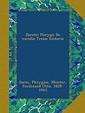Image de Daretis Phrygii De excidio Troiae historia