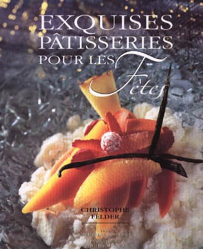 Download Exquises pâtisseries pour les fêtes Download Exquises pâtisseries pour les fêtes