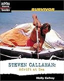 Steven Callahan: Adrift at Sea (High Interest Books) by Holly Cefrey (2003-09-01) by 