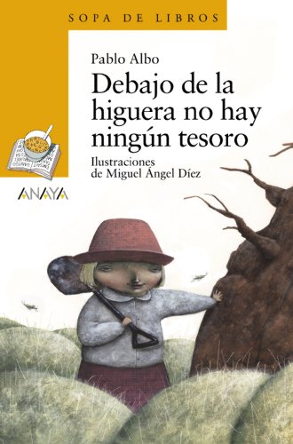 Debajo de la higuera no hay ningún tesoro (literatura infantil (6 - 11 años) - sopa de libros)
