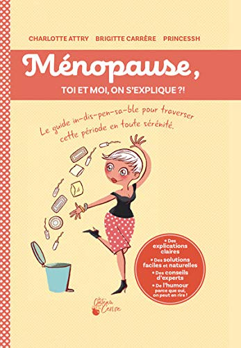 Ménopause, toi et moi, on s'explique ?!