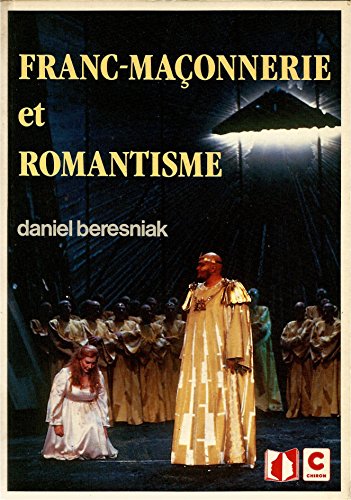Franc-maçonnerie et romantisme francais Franc-maçonnerie et romantisme francais