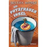 Die Putzfraueninsel: Roman