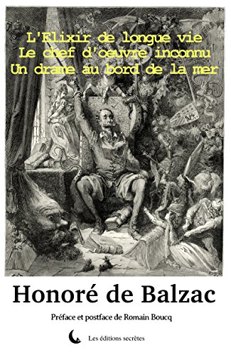Download Le chef d'oeuvre inconnu - Un drame au bord de la mer - L'Elixir de longue vie (Recueil de nouvelles) Download Le chef d'oeuvre inconnu - Un drame au bord de la mer - L'Elixir de longue vie (Recueil de nouvelles)