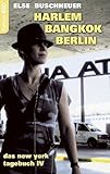 Image de Harlem - Bangkok - Berlin: Das New York Tagebuch IV