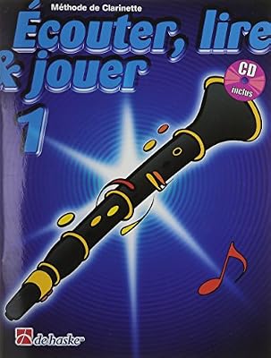 DEHASKE Ecouter, Lire & Jouer 1 Clarinette