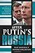 After Putin's Russia: Past Imperfect, Future Uncertain, Fourth Edition by 