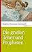 Die großen Seher und Propheten: Von Kassandra über Nostradamus bis Rasputin. (marixwissen) by Mathis Christian Holzbach
