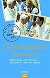 Image de Generation Benedikt: Lebensfragen junger Menschen - Antworten im Geiste des Papstes