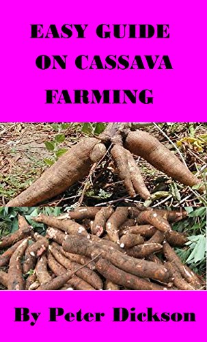 Easy guide on cassava farming (English Edition) Easy guide on cassava farming (English Edition)