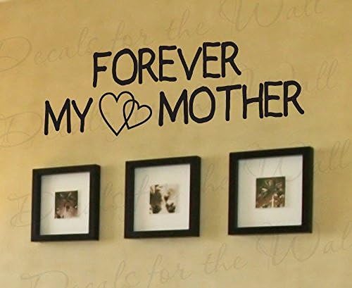 Forever My Mother-Love Mom Home Family- Adhesive Vinyl Saying Quote Sticker Art Bedroom Decor