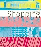 Image de Key Moments in Shopping: The Evolution of Consumerism
