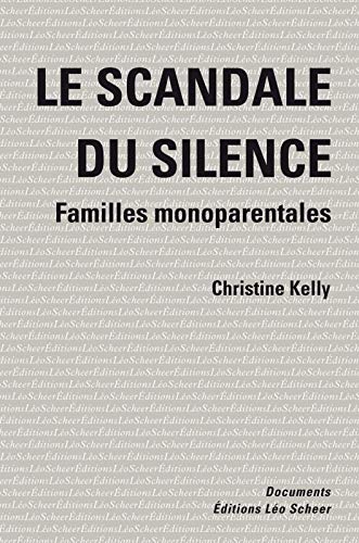 Le scandale du silence : Familles monoparentales Le scandale du silence : Familles monoparentales