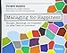 Managing for Happiness: Übungen, Werkzeuge und Praktiken, um jedes Team zu motivieren by 
