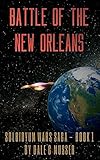 Image de BATTLE OF THE NEW ORLEANS (SOLBIDYUM WARS SAGA Book 1) (English Edition)