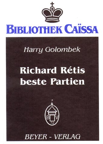 Download Richard Rétis beste Partien: 70 seiner besten Partien von 1907-1928