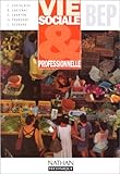 Image de Vie sociale et professionnelle, BEP. Livre de l'élève