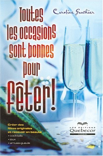 Toutes les occasions sont bonnes pour fêter ! en ligne Toutes les occasions sont bonnes pour fêter ! en ligne