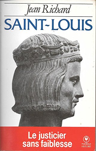 couverture de : Saint Louis : roi d'une France f&eacute;odale, soutien de la Ter...