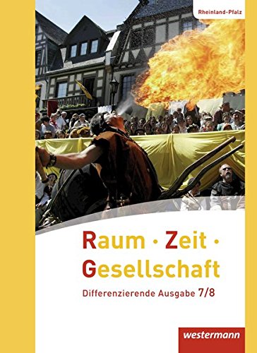 Raum - Zeit - Gesellschaft - Ausgabe 2016 für Rheinland-Pfalz: Schülerband 7/8
