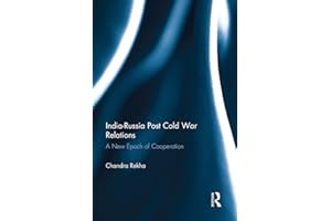 India-Russia Post Cold War Relations: A New Epoch of Cooperation