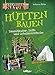 Produktbild Hütten bauen: Baumhäuser, Zelte und Geheimverstecke (Abenteuer Natur)