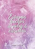  Estamos hechos de polvo de estrellas (Cicatrices nº 1)