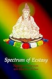 Spectrum of Ecstacy: Embracing Emotions as the Path by 